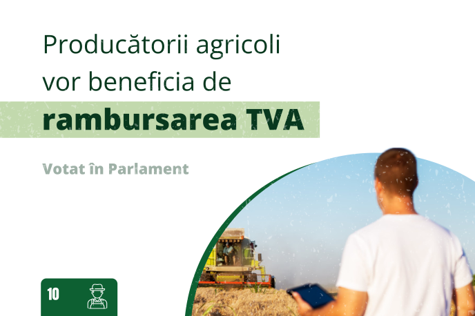 Producătorii agricoli vor beneficia de rambursarea TVA