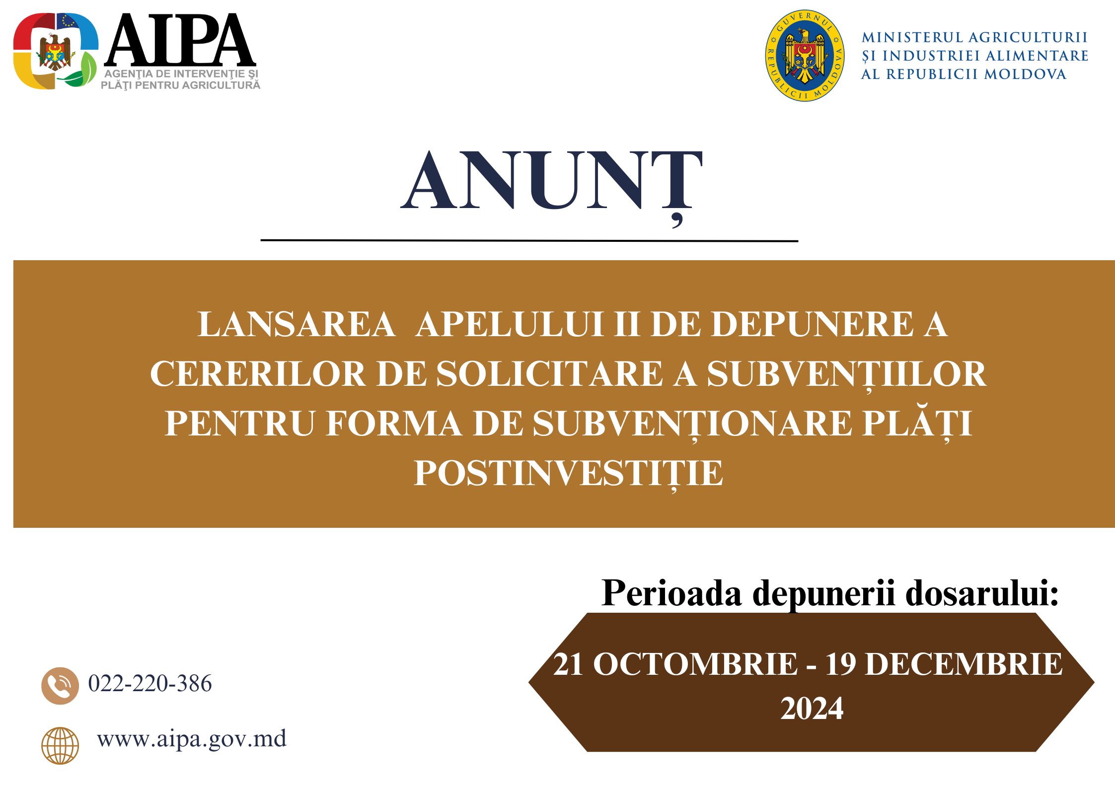 ANUNȚ Privind Lansarea Apelului II de depunere a cererilor de solicitare a subvențiilor pentru forma de subvenționare PLĂȚI POSTINVESTIȚIE