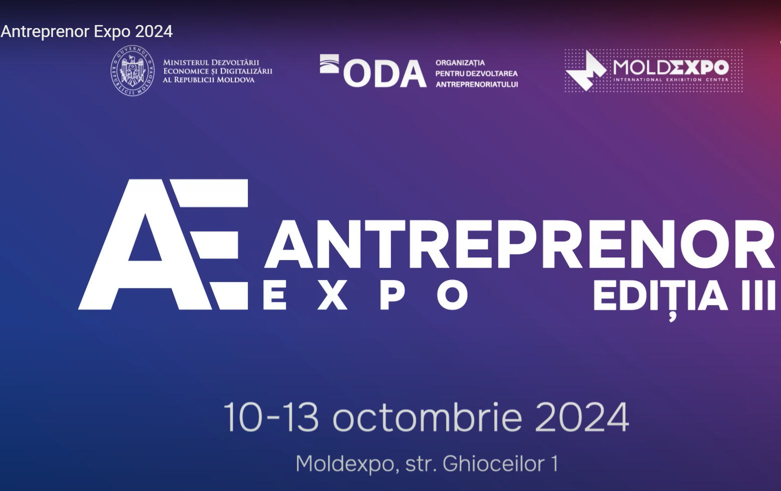 Antreprenor Expo 2024 –Patru zile dedicate inovației și dezvoltării antreprenoriatului din Republica Moldova