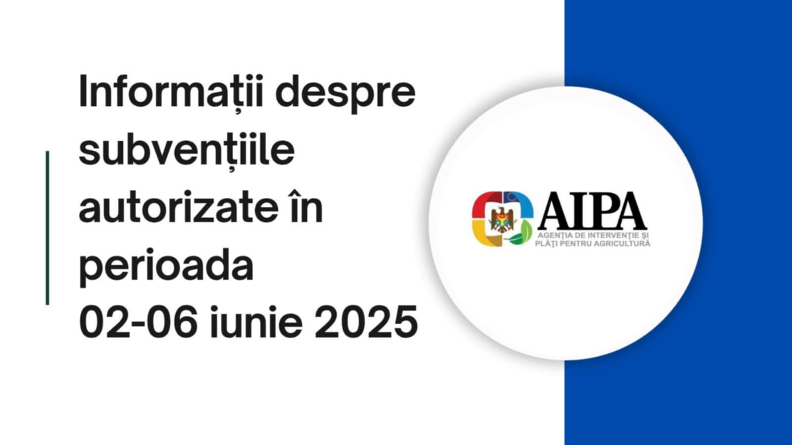 În perioada 02.06 – 06.06.2025 AIPA a autorizat spre plată 26,63 mil. lei